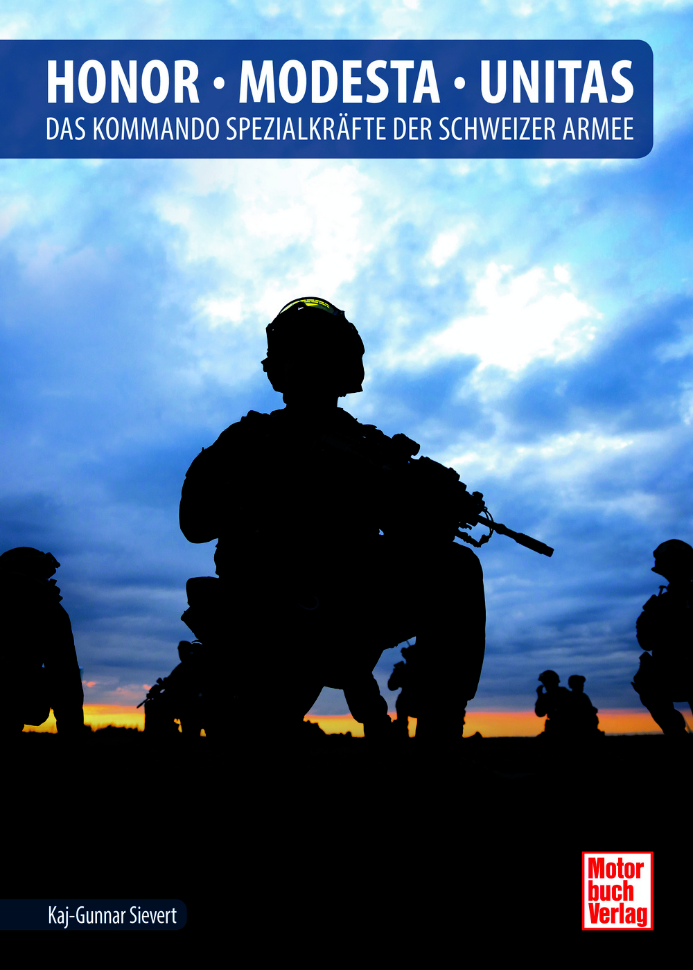 Honor - Modestia - Unitas - Das Kommando Spezialkräfte der Schweizer Armee