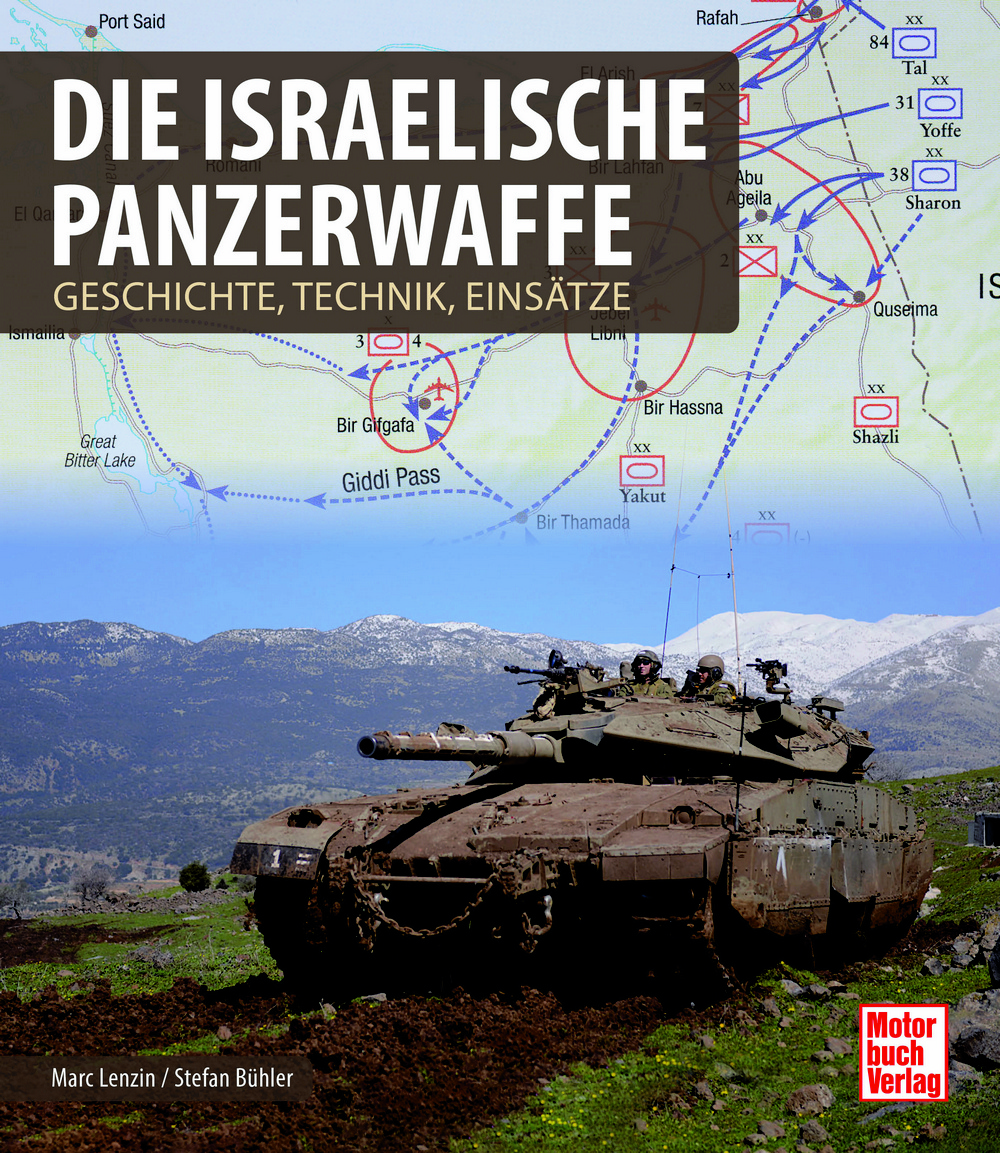 Die israelische Panzerwaffe - Geschichte, Technik, Einsätze